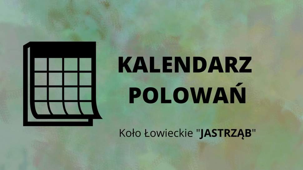 Kalendarz Polowań Koło Łowieckie Jastrząb